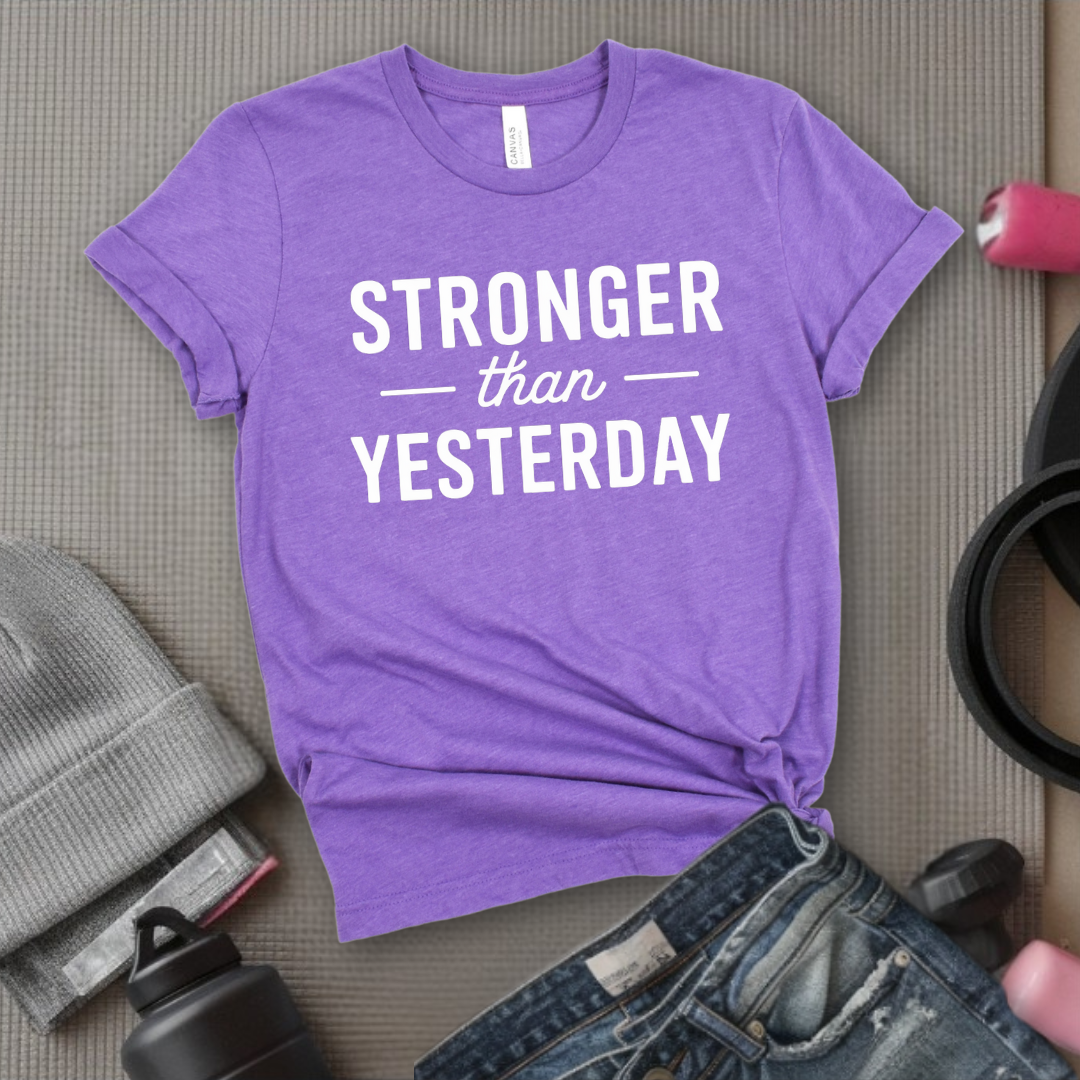 Stronger Than Yesterday - Women Empower Feminist Tee - Bella Canvas 3001
