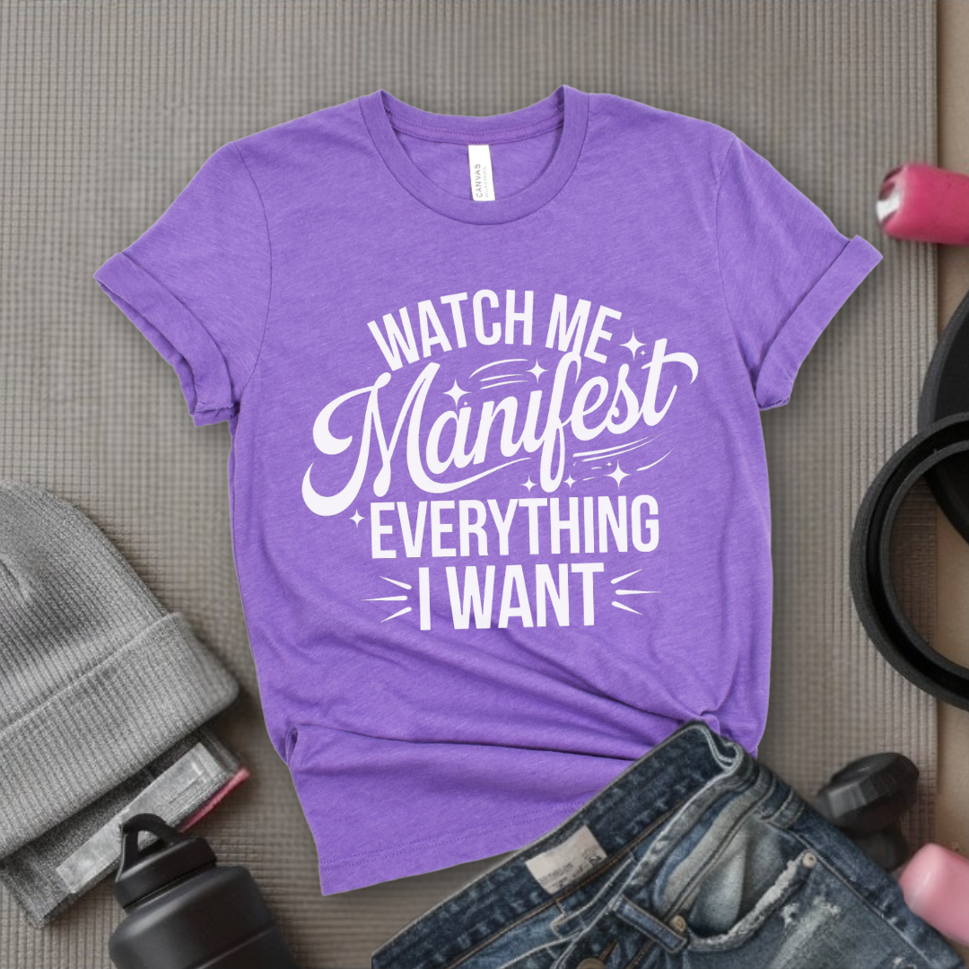 Watch Me Manifest Everything I Want - Floral Women Empowerment Inspired Tee - Unisex Jersey Short Sleeve Shirt - Gift for Yourself, Female Friends - Bella Canvas 3001