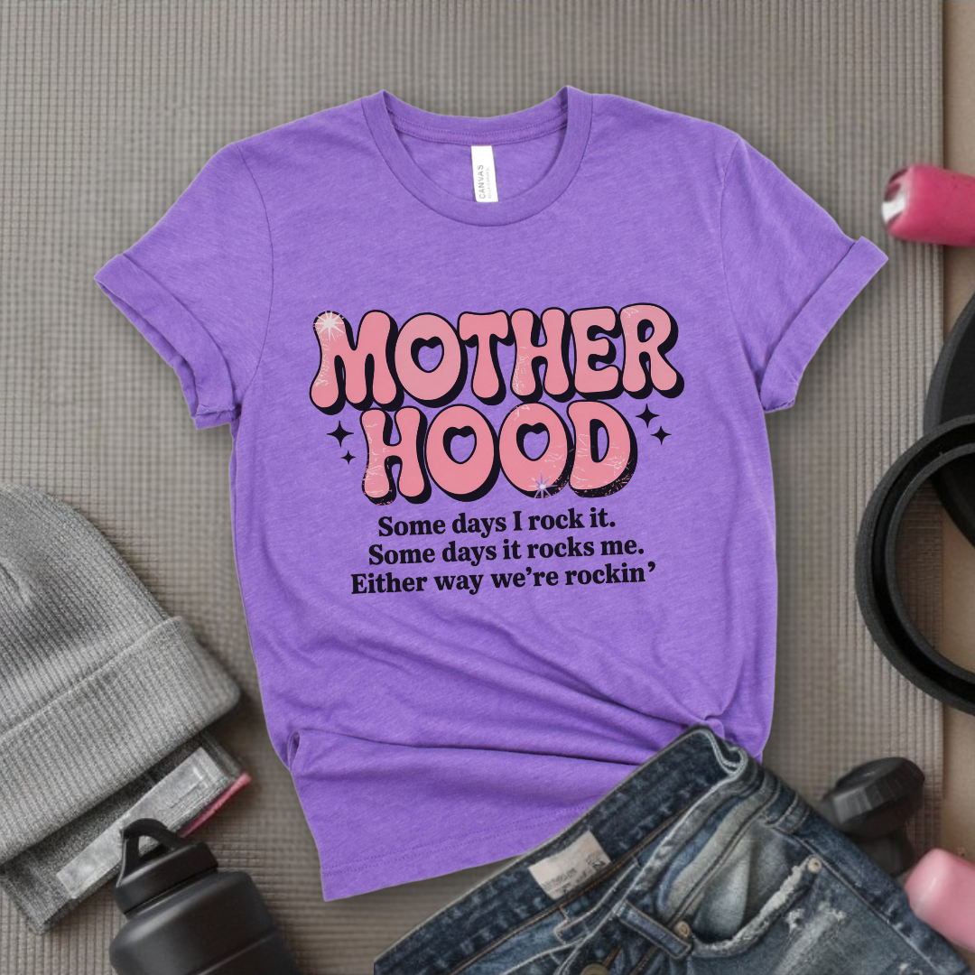 Motherhood Some Days I Rock It Some Days It Rocks Me - Mother's Day Gifts - Women Empower Feminist Tee - Bella Canvas 3001