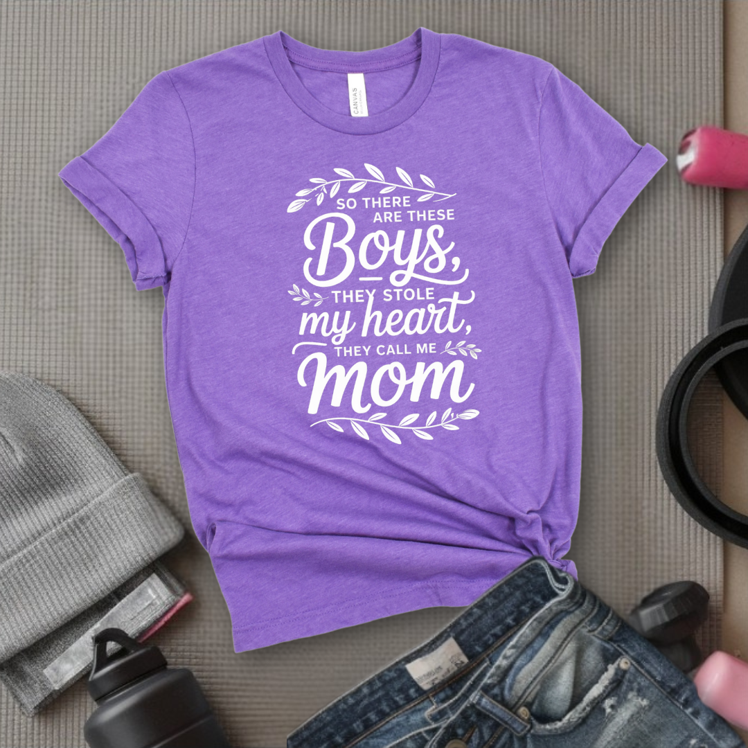 So There Are These Boys They Stole My Heart - Mother's Day Gifts - Women Empower Feminist Tee - Bella Canvas 3001