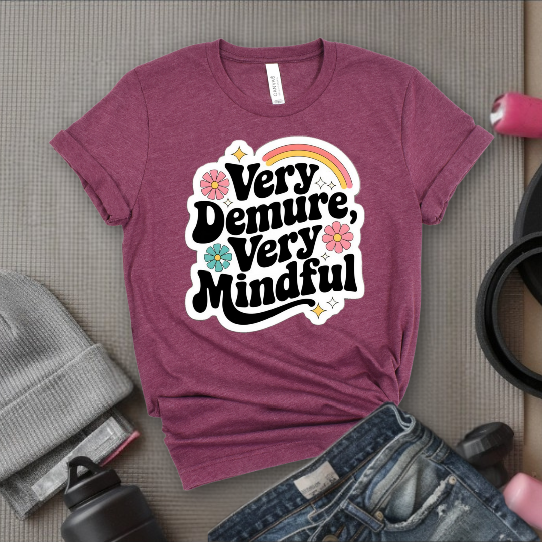 Very Demure Very Mindful - Women Groovy Style T-shirt - Funny Saying  - Unisex Jersey Short Sleeve Shirt - Bella Canvas 3001