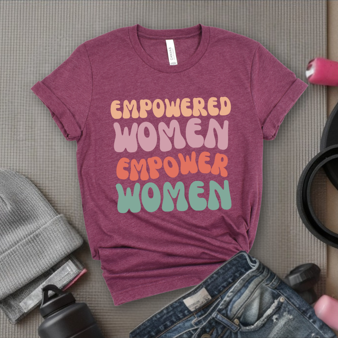 Empowered Women Empower Women Shirt - Feminism T-shirt - Women Support Women Shirt - Retro Women Empowerment Shirt - Self Gift - Bella Canvas 3001