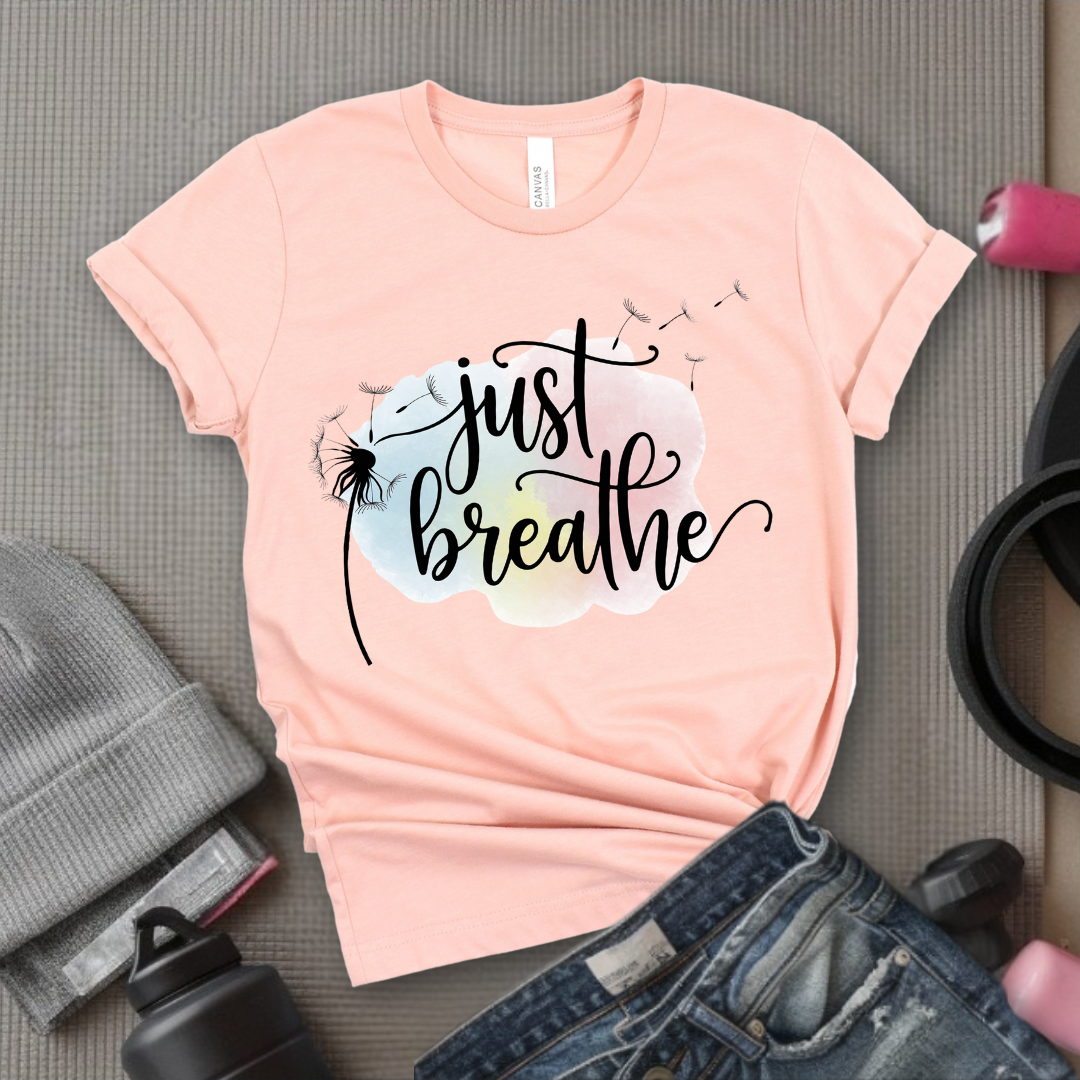 Just Breathe Shirt  - Meditation Shirt - Dandelion Shirt - Relaxing Shirt - Floral Positive Shirt - Gift for Woman - Bella Canvas 3001
