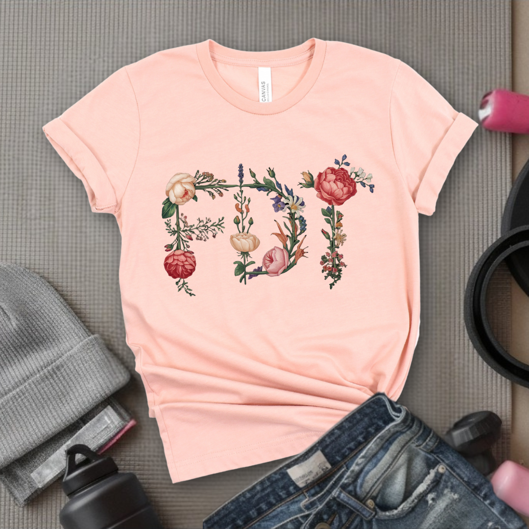 FDT Floral - Feminist Gift Empowerment Art Flower Design T-Shirt - Gift for Woman - Bella Canvas 3001