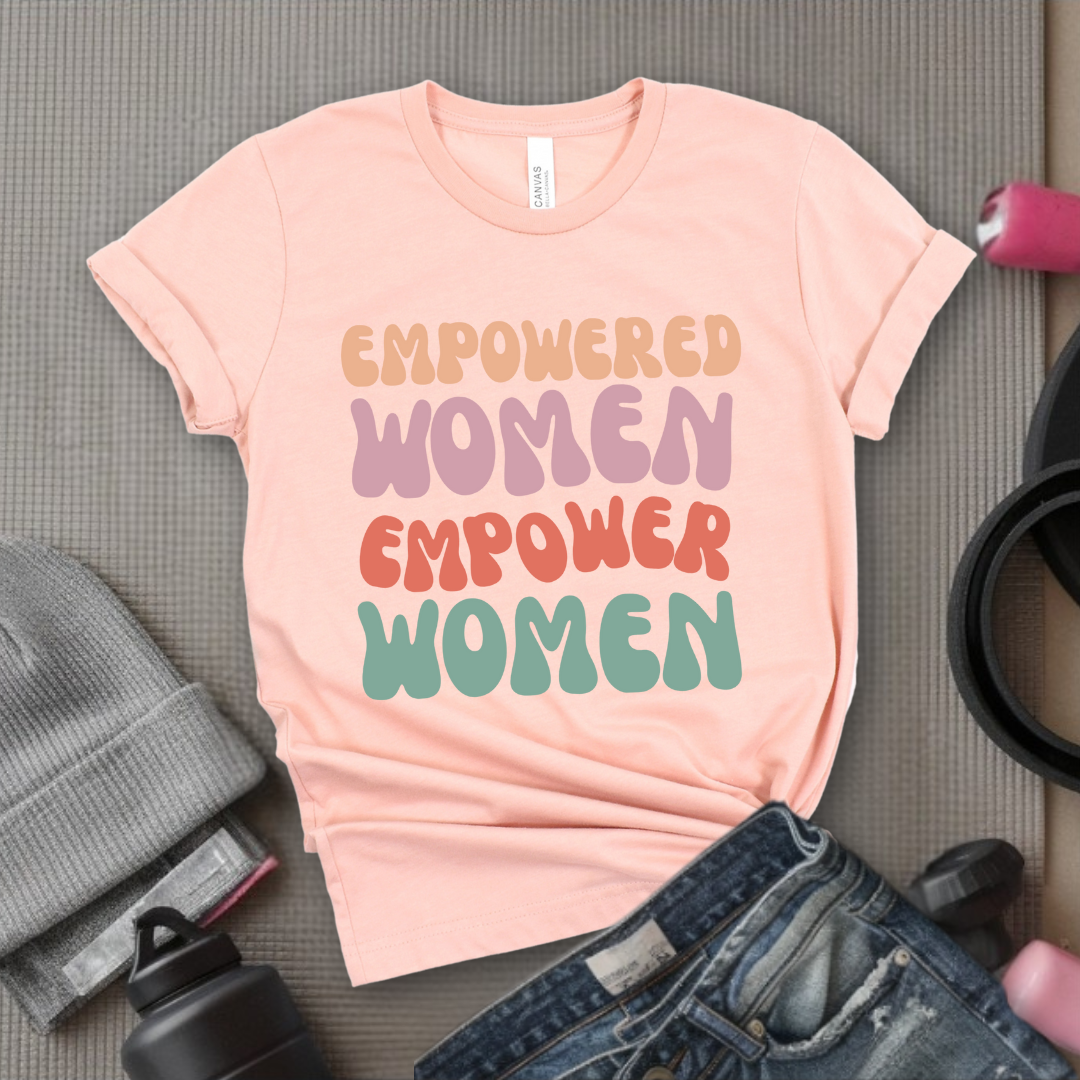 Empowered Women Empower Women Shirt - Feminism T-shirt - Women Support Women Shirt - Retro Women Empowerment Shirt - Self Gift - Bella Canvas 3001