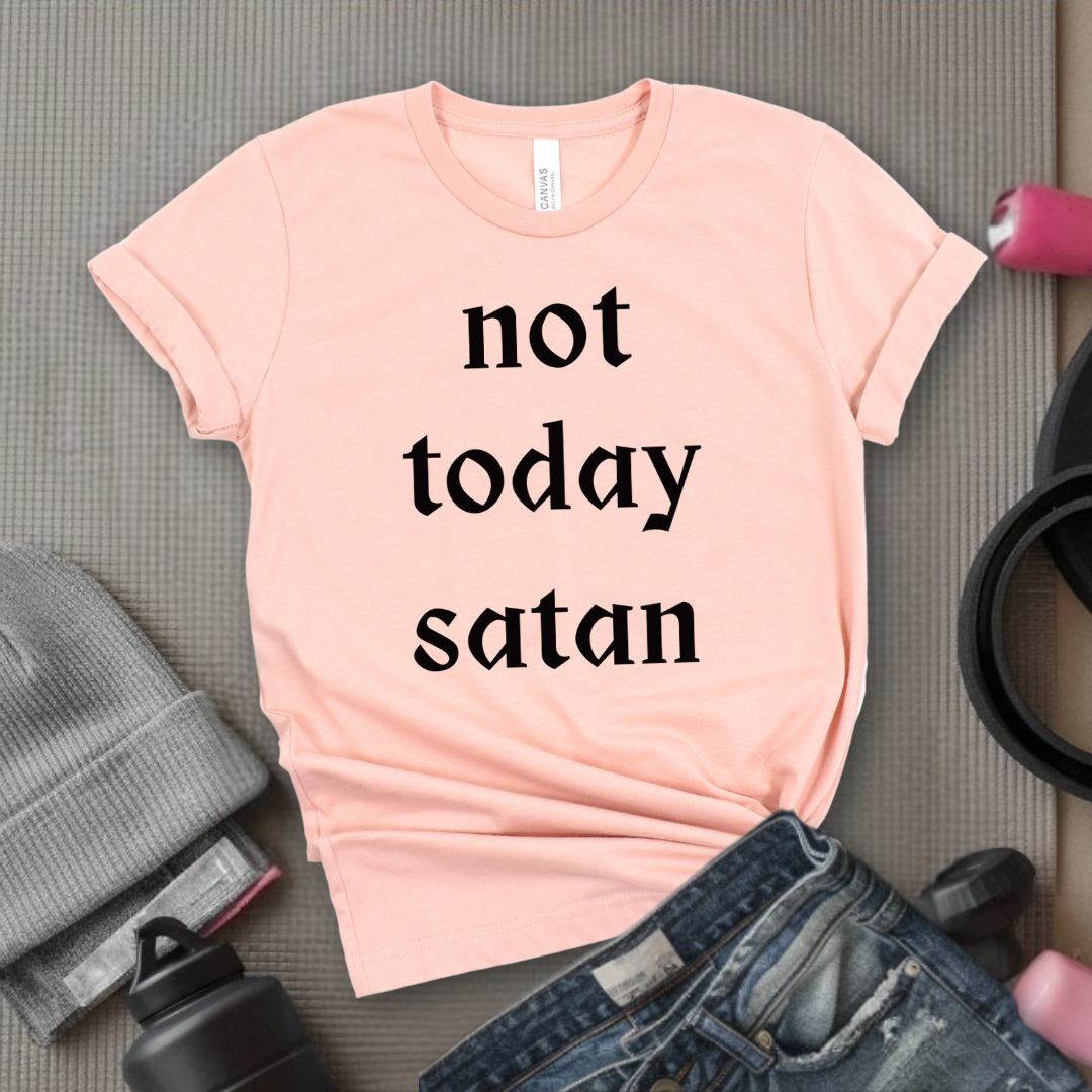 Not Today Satan Tshirt -  Women Empowerment Feminism Quote T-Shirt - Gift for Her - Bella Canvas 3001