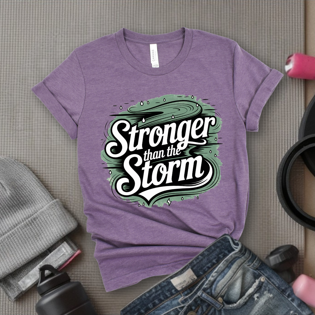 Motivational Shirt - You Are Stronger Than The Storm Tshirt - Strong Women Shirt - Girl Power Shirt - Womens Inspirational Gifts - Bella Canvas 3001