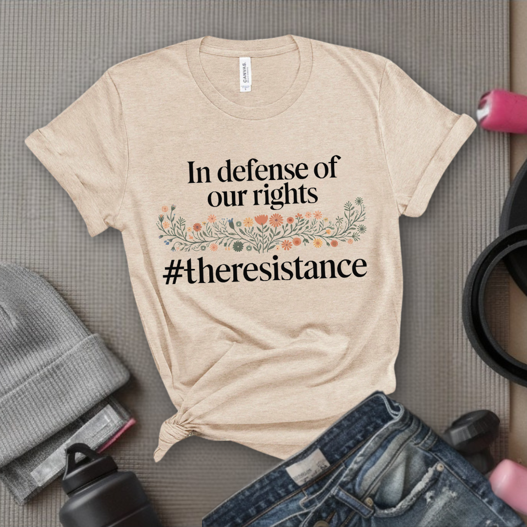In Defense Of Our Rights The Resistance Tshirt - Feminist Women Empowerment Shirt - Unisex Jersey Short Sleeve Shirt - Gift For Her - Bella Canvas 3001