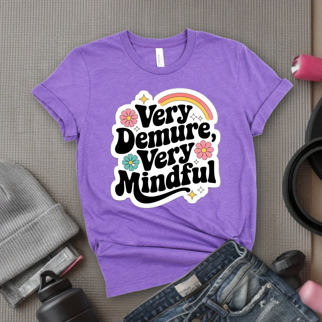 Very Demure Very Mindful - Women Groovy Style T-shirt - Funny Saying  - Unisex Jersey Short Sleeve Shirt - Bella Canvas 3001