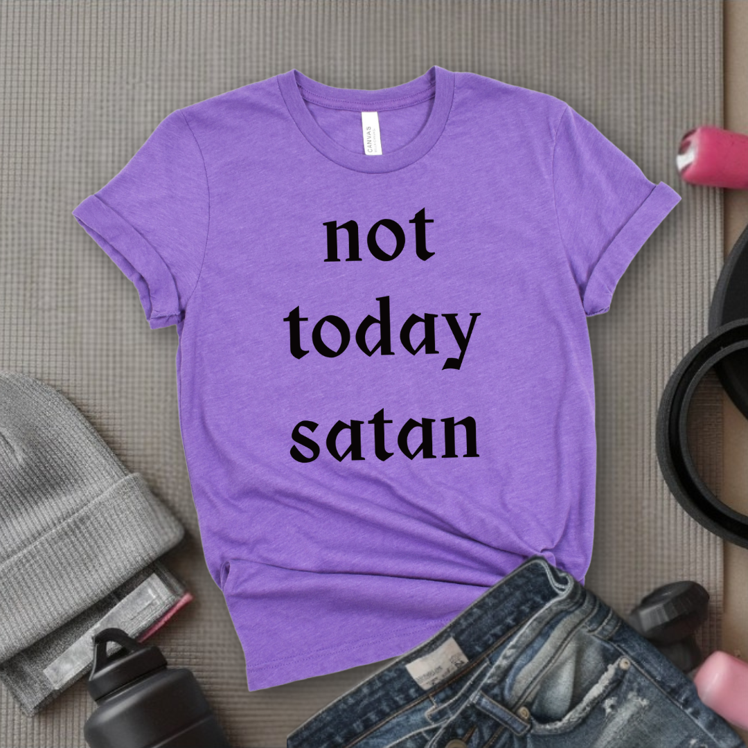 Not Today Satan Tshirt -  Women Empowerment Feminism Quote T-Shirt - Gift for Her - Bella Canvas 3001