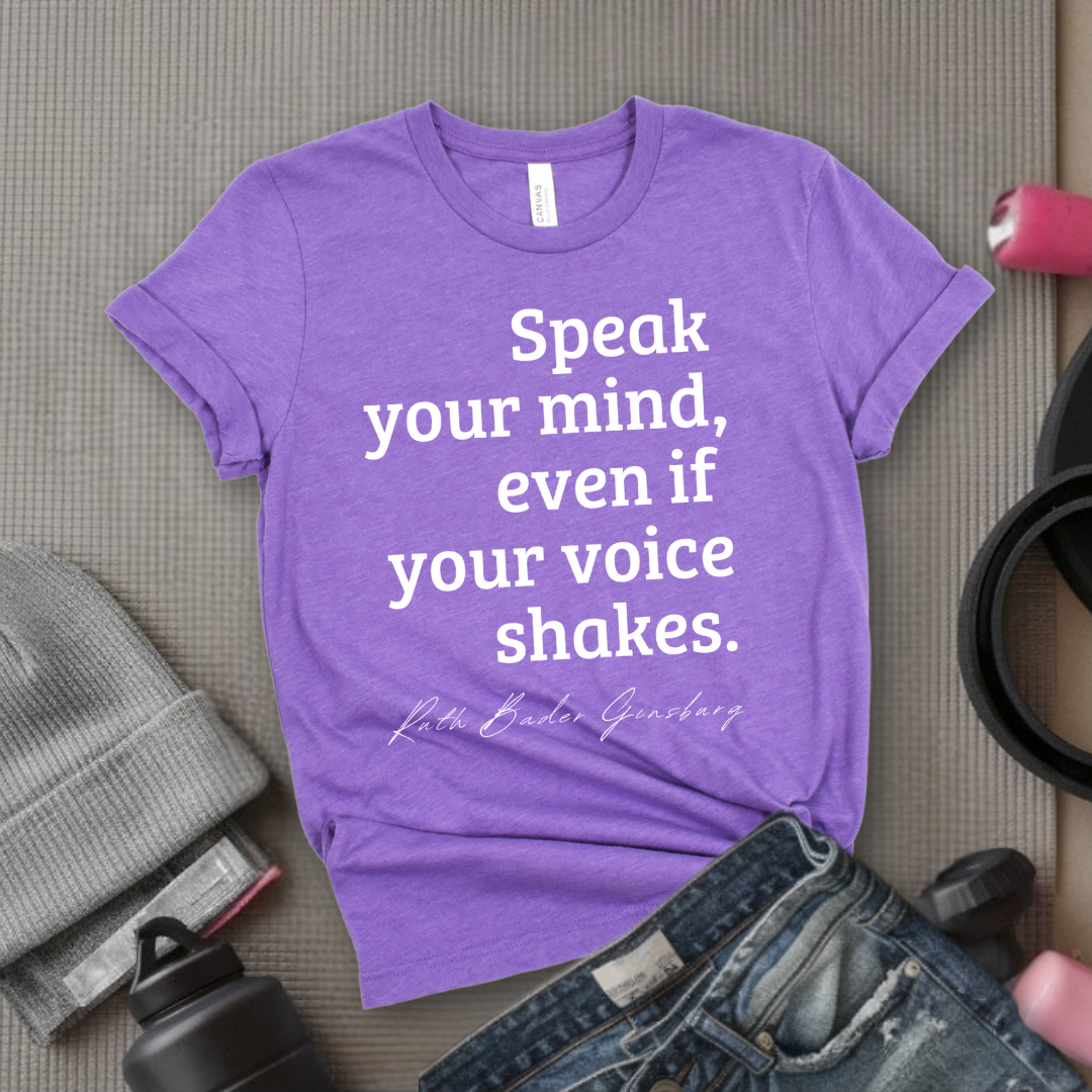 Speak Your Mind Even If Your Voice Shakes - Feminist Women Empowerment Shirt - Unisex Jersey Short Sleeve Shirt - Gift for Yourself, Female Friends - Bella Canvas 3001