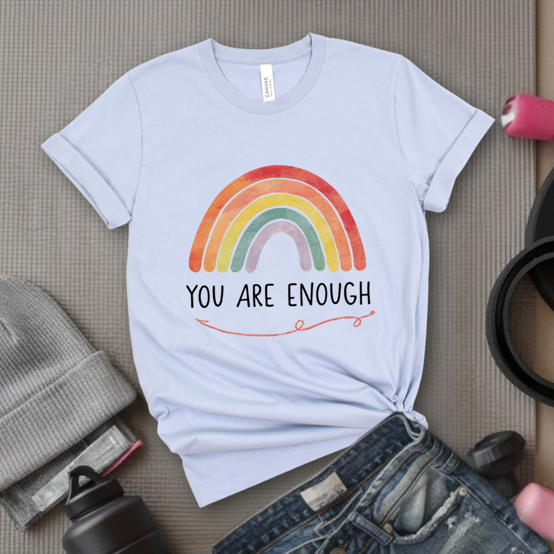 You Are Enough - Girl Power Inspirational T-Shirt - Women Empowerment Tee - Gift for Her - Bella Canvas 3001