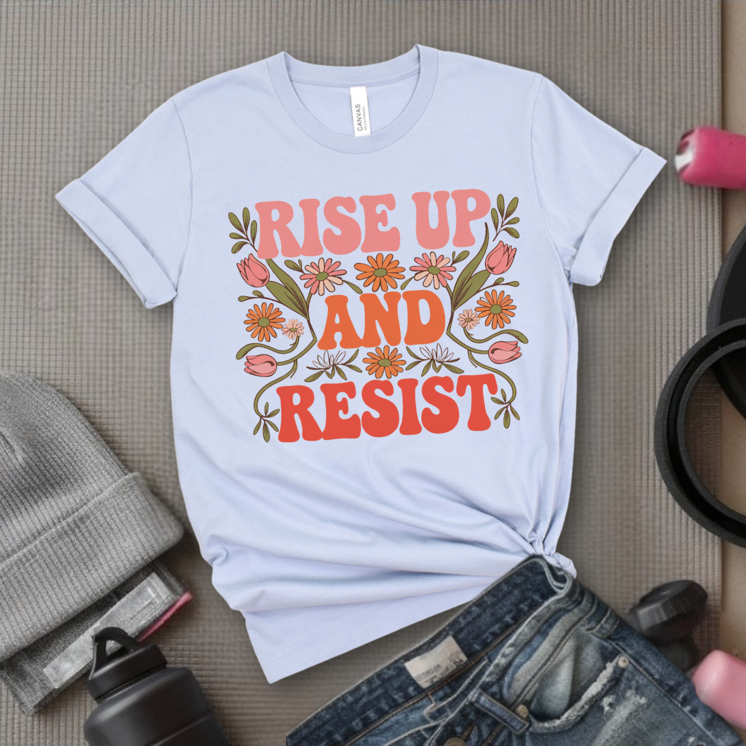 Rise And Resist - Women Empowerment Tee - Gift for Her - Bella Canvas 3001