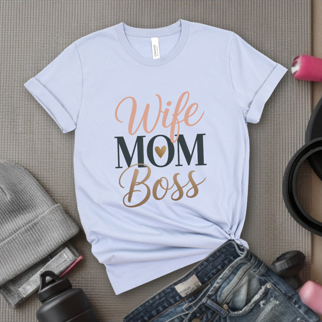 Wife, Mom, Boss - Mother's Day Gifts - Women Empower Feminist Tee - Bella Canvas 3001