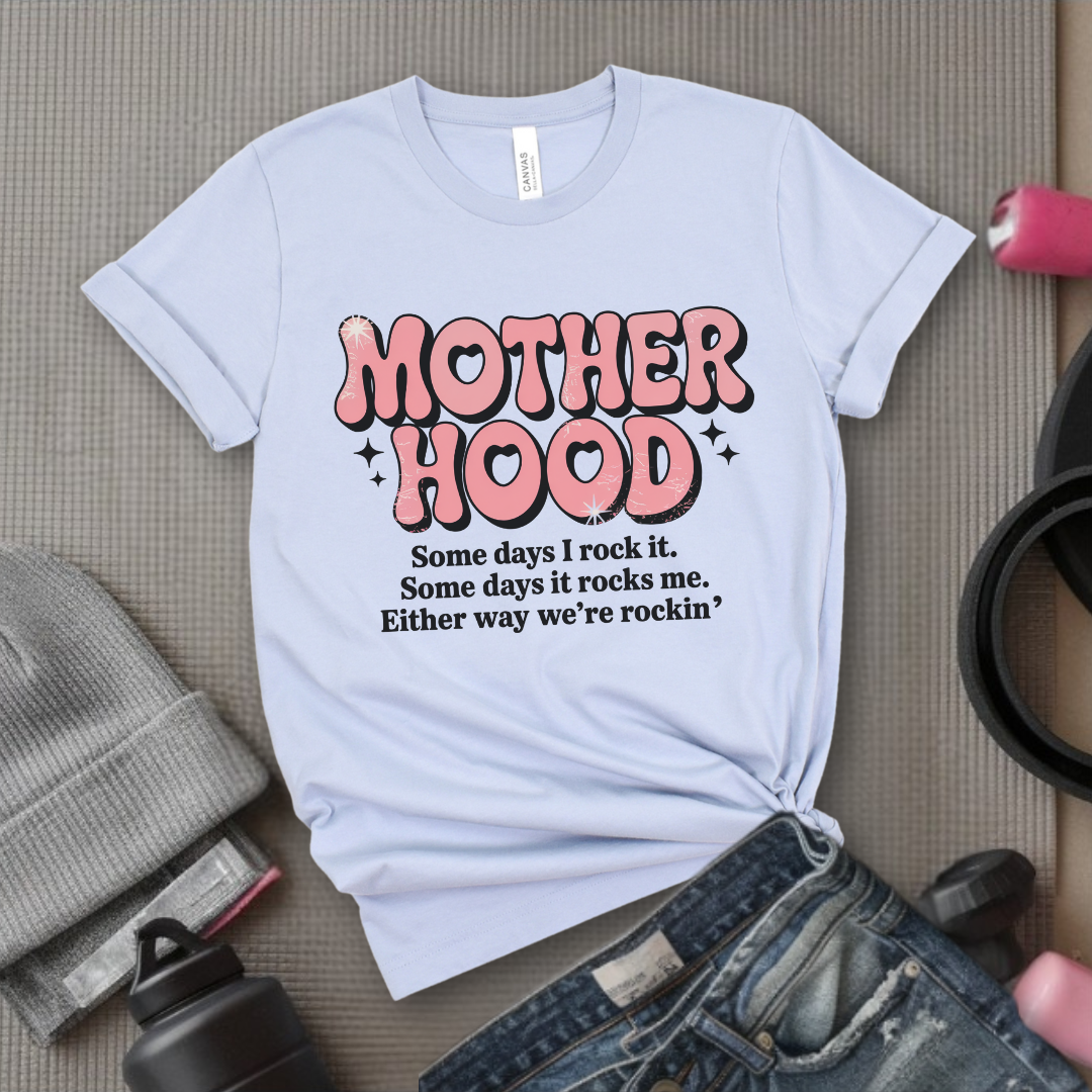 Motherhood Some Days I Rock It Some Days It Rocks Me - Mother's Day Gifts - Women Empower Feminist Tee - Bella Canvas 3001