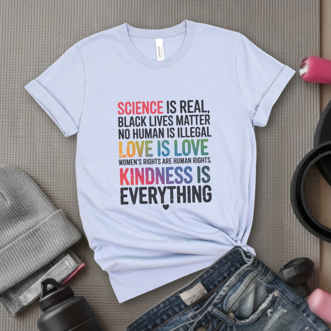 Science Is Real Black Lives Matter - Women Empowerment Tshirt - Gift for Strong Women, Feminists - Bella Canvas 3001