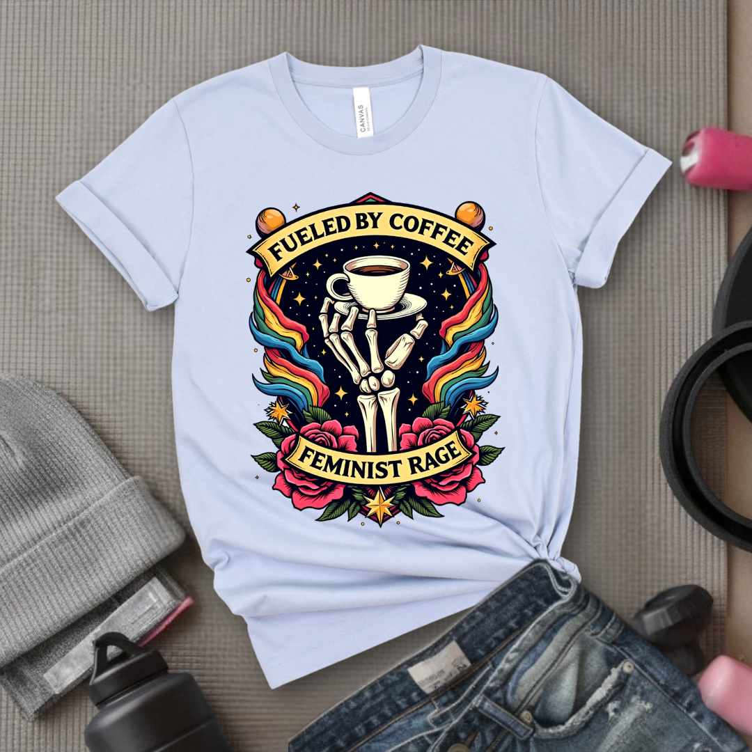 Fueled By Coffee and Feminist Rage Tshirt - Feminist Women Empowerment Shirt - Unisex Jersey Short Sleeve Shirt - Gift for Yourself, Female Friends - Bella Canvas 3001