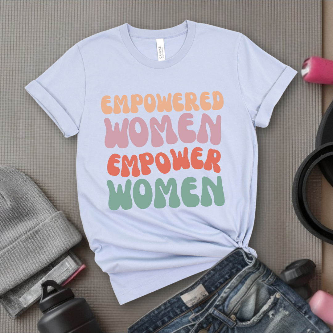 Empowered Women Empower Women Shirt - Feminism T-shirt - Women Support Women Shirt - Retro Women Empowerment Shirt - Self Gift - Bella Canvas 3001