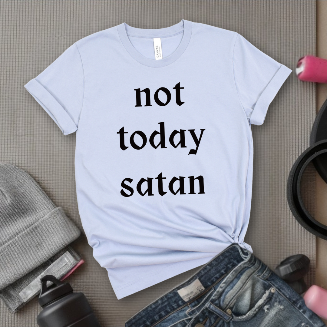 Not Today Satan Tshirt -  Women Empowerment Feminism Quote T-Shirt - Gift for Her - Bella Canvas 3001