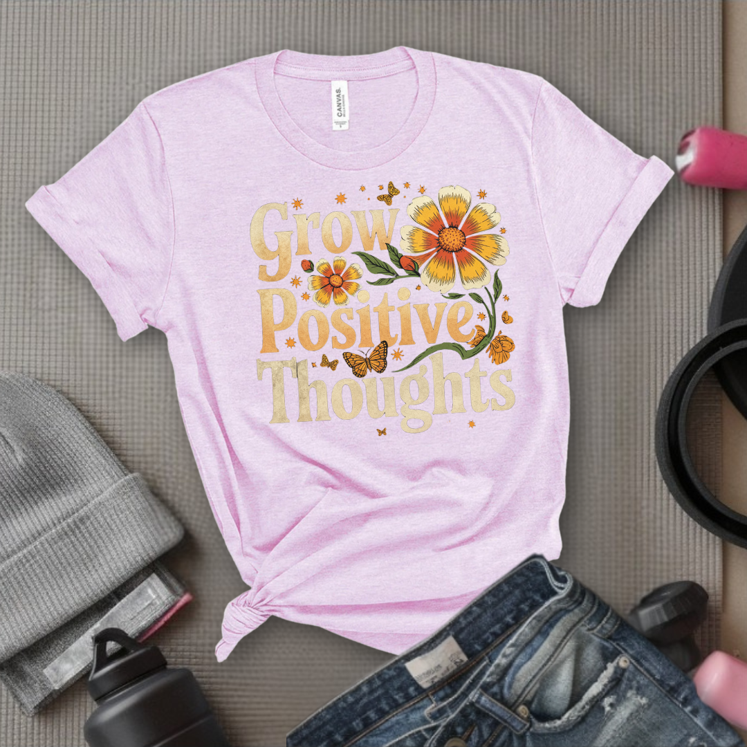 Grow Positive Thoughts - Floral Women Empowerment Inspired Tee - Unisex Jersey Short Sleeve Shirt - Gift for Yourself, Female Friends - Bella Canvas 3001