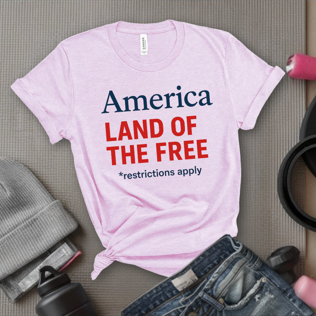 America Land Of The Free - Women Empower Feminist Tee - Bella Canvas 3001