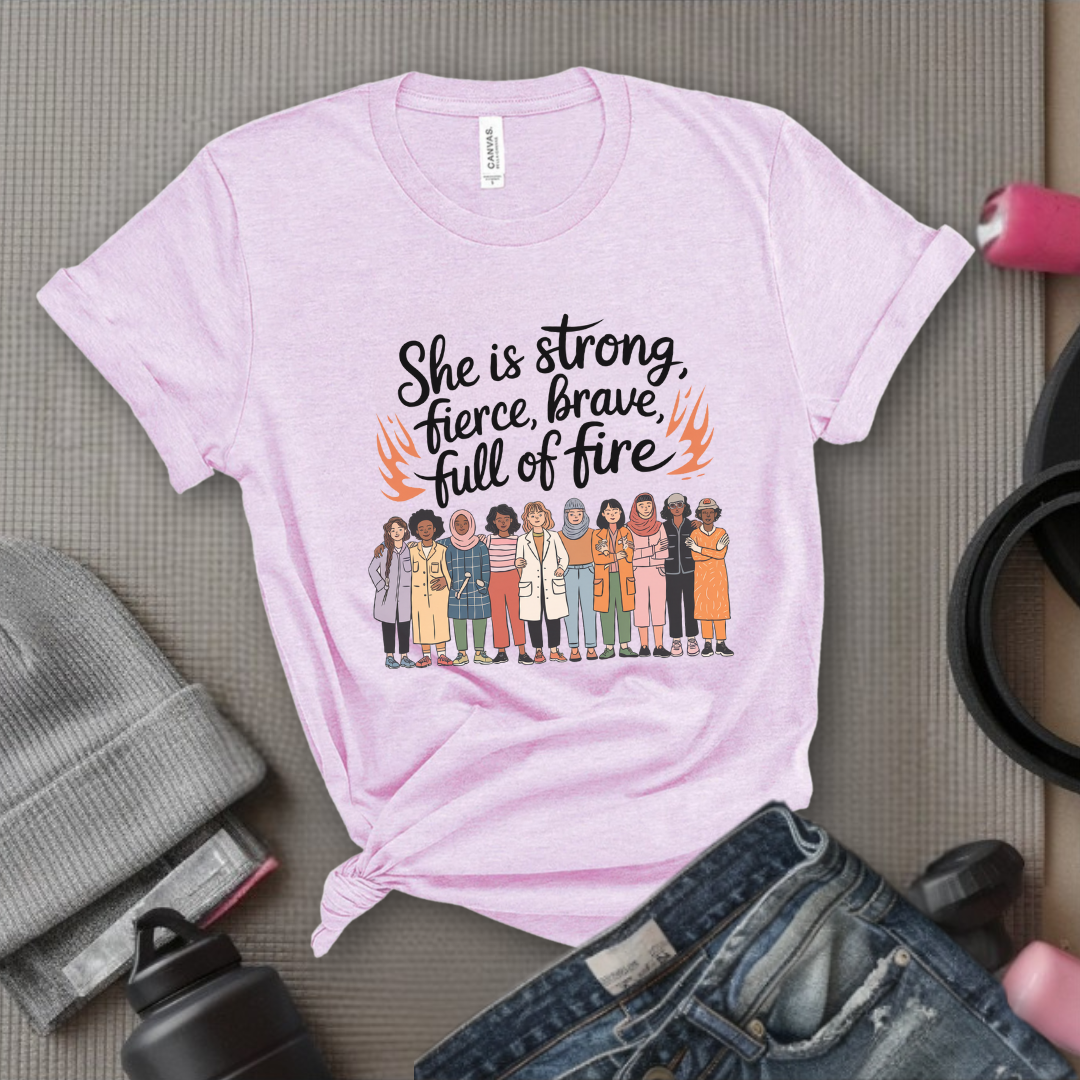 She Is Strong Fierce Brave  - Women Empowerment Tshirt - Gift for Strong Women, Feminists - Bella Canvas 3001