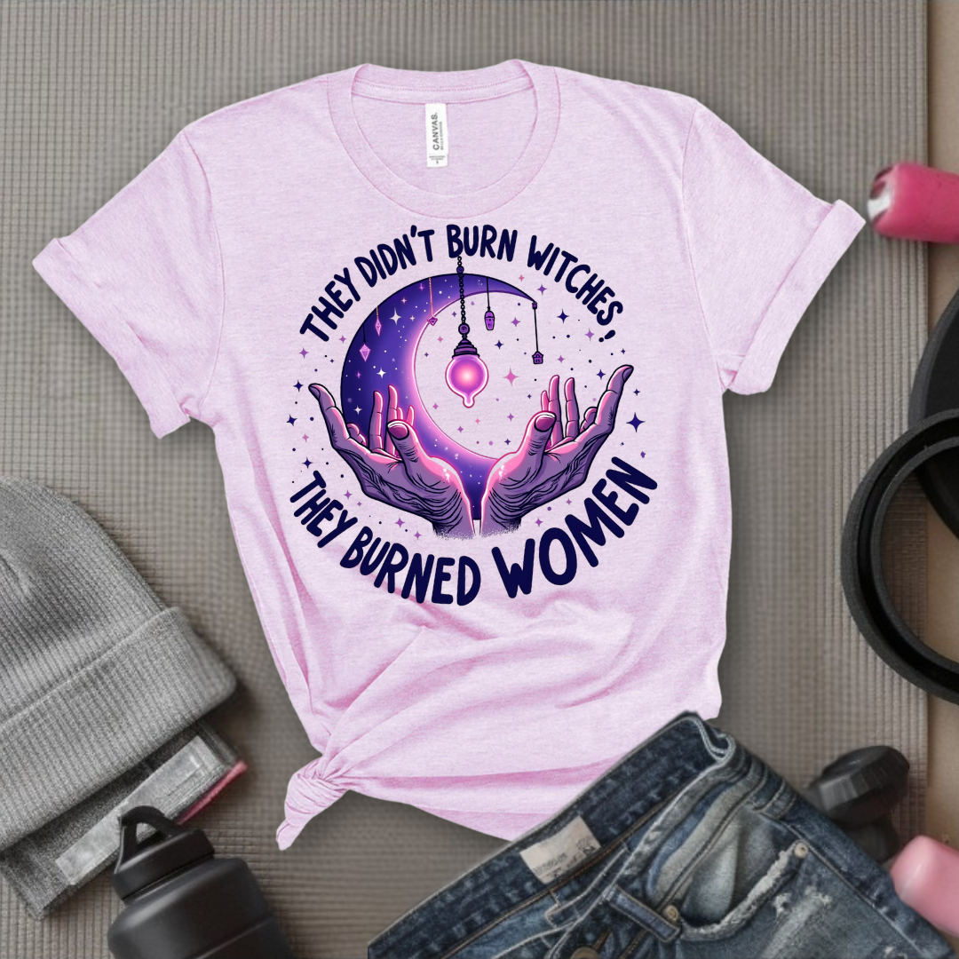 They Didn't Burn Witches They Burned Women Shirt - Feminist Witch Shirt - Unisex Jersey Short Sleeve Shirt - Gift for Yourself, Female Friends - Bella Canvas 3001
