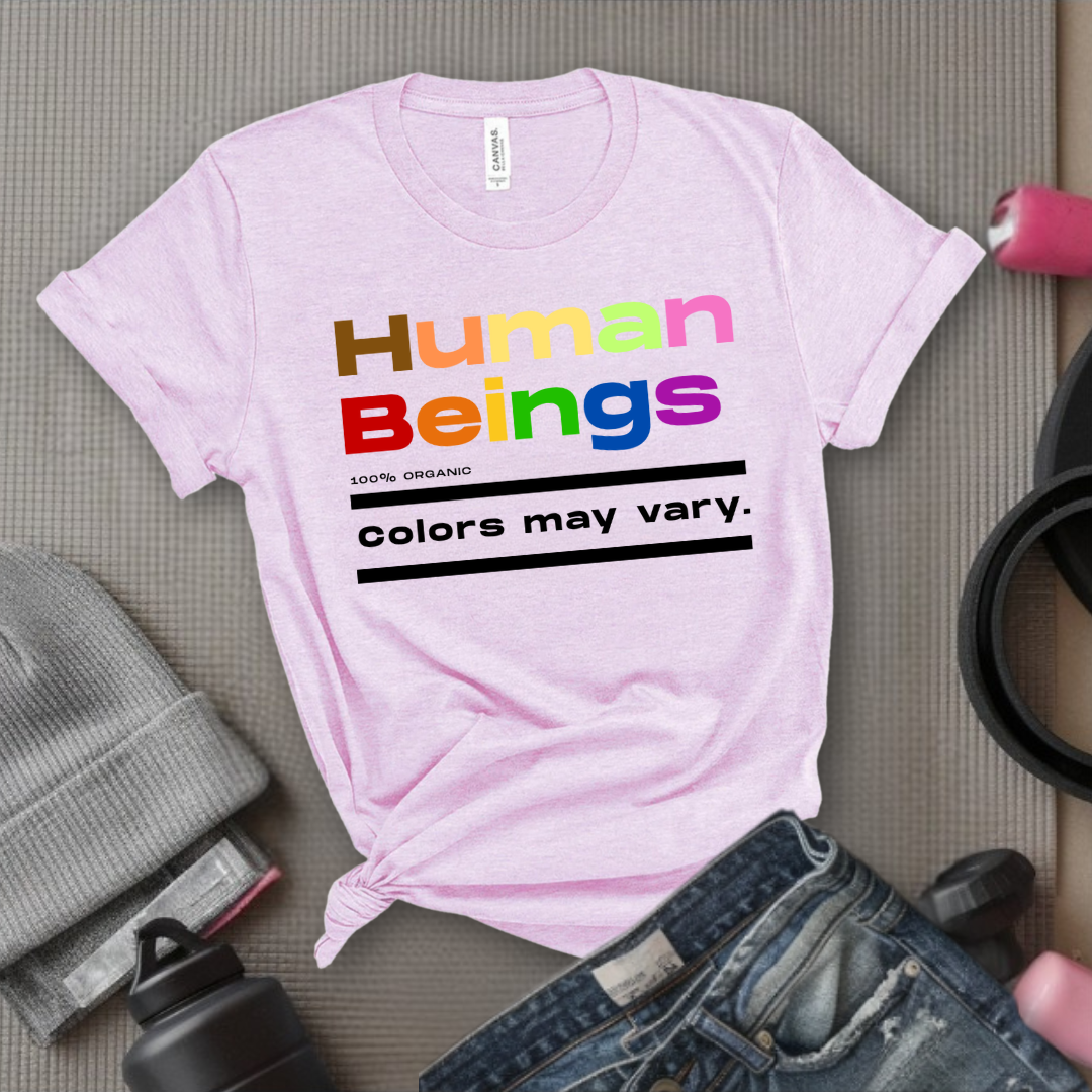 Human Beings 100% Organic Colors May Vary. - Women Empower Feminist Tee - Bella Canvas 3001