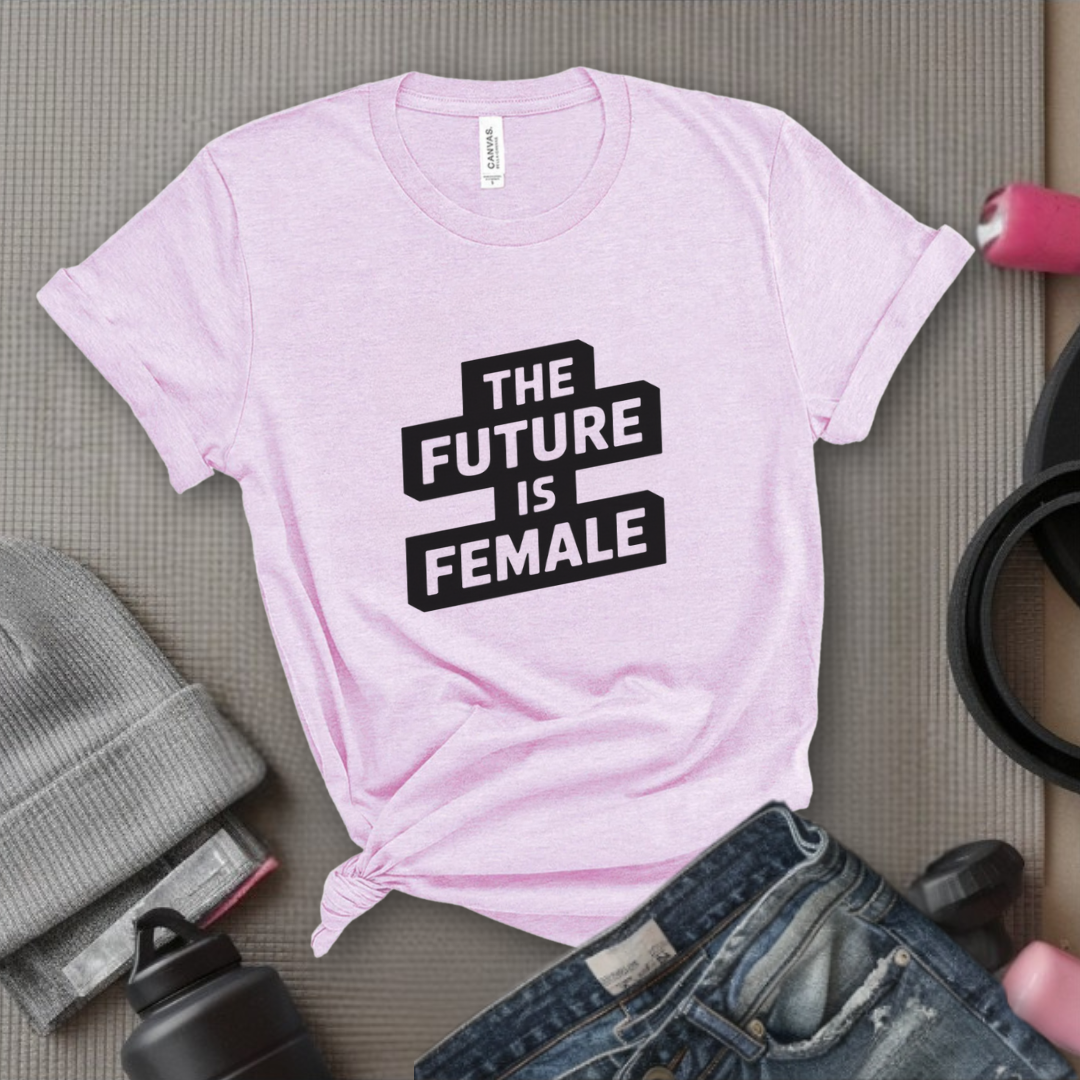The Future Is Female - Feminism Inspired Tee - Women Right Shirts - Unisex Jersey Short Sleeve Shirt - Gift for Feminists - Bella Canvas 3001