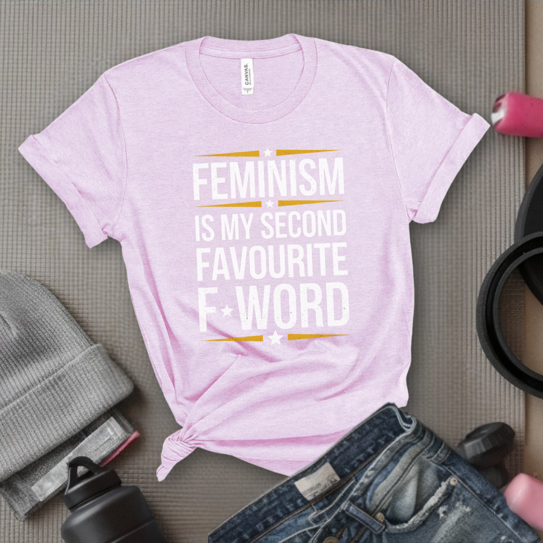 Feminism Second Favorite F Word - Women Empowerment T-Shirts - Unisex Jersey Short Sleeve Shirt - Gift for Feminists - Bella Canvas 3001