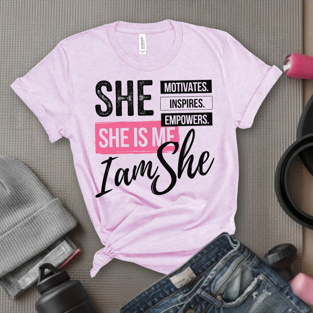She is Motivates Inspires Empowers She is Me T-shirt - Women Empowerment Tee - Unisex Jersey Short Sleeve Shirt - Gift for Yourself - Bella Canvas 3001