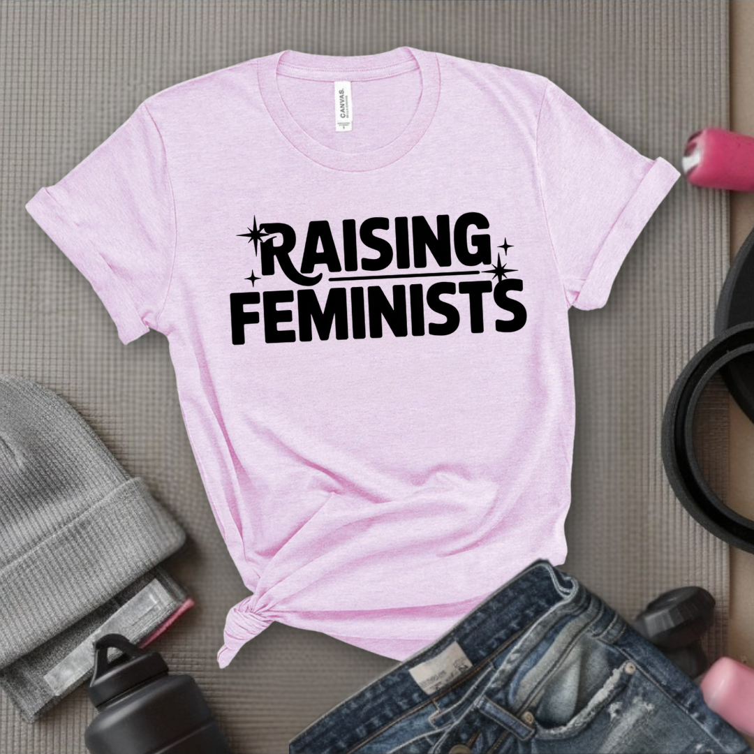 Raising Feminists - Mother's Day Gifts - Women Empower Feminist Tee - Bella Canvas 3001