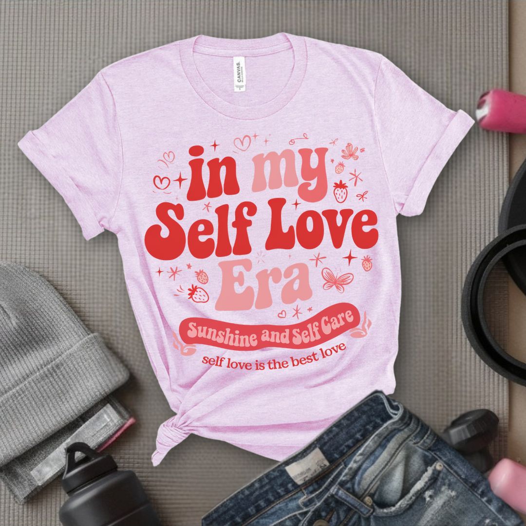 In My Self Love Era - Feminist T-Shirt - Women Empowerment Tee - Bella Canvas 3001
