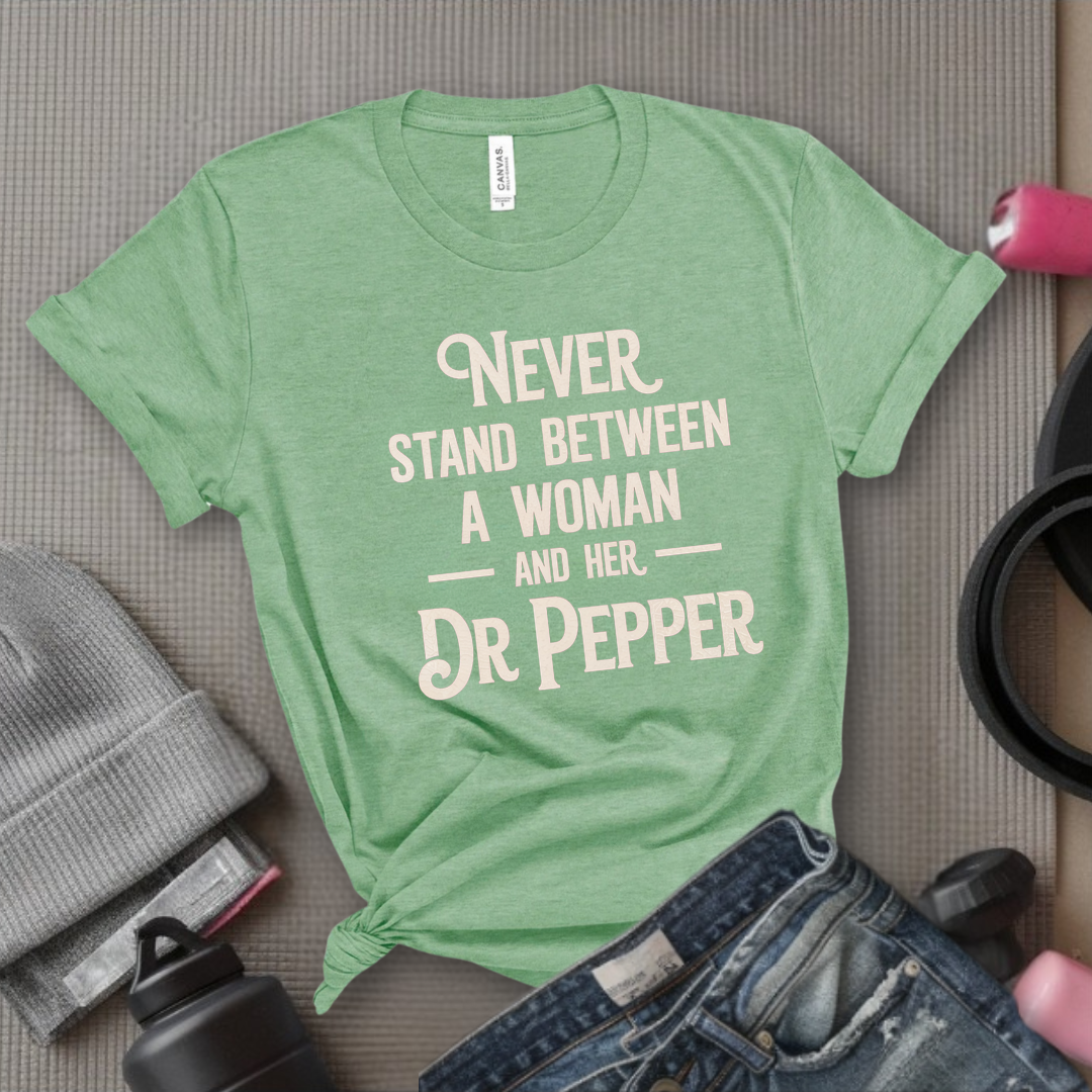Never Stand Between a Woman and Her - Women Empowerment Tee - Gift for Her - Bella Canvas 3001
