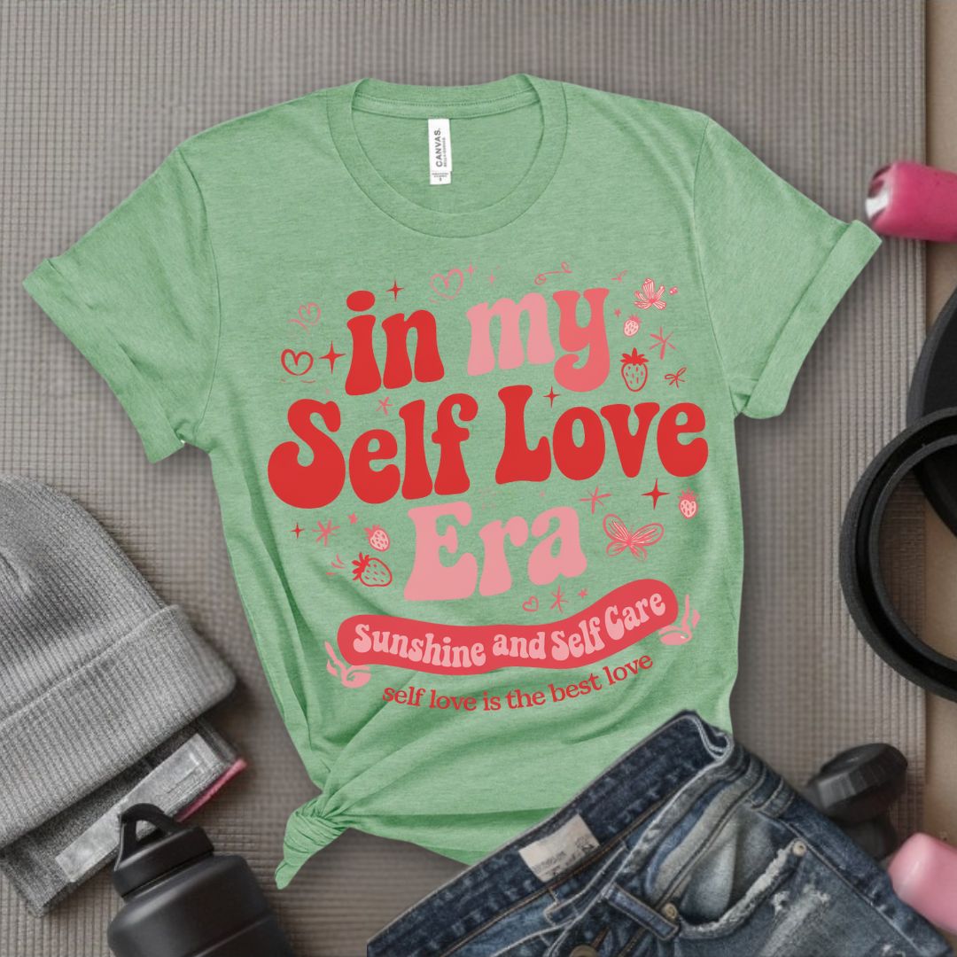In My Self Love Era - Feminist T-Shirt - Women Empowerment Tee - Bella Canvas 3001