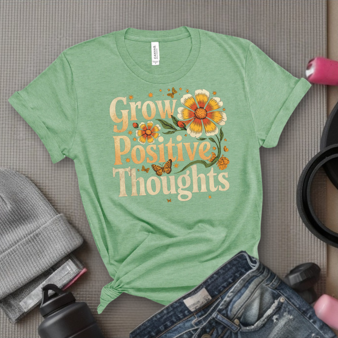 Grow Positive Thoughts - Floral Women Empowerment Inspired Tee - Unisex Jersey Short Sleeve Shirt - Gift for Yourself, Female Friends - Bella Canvas 3001