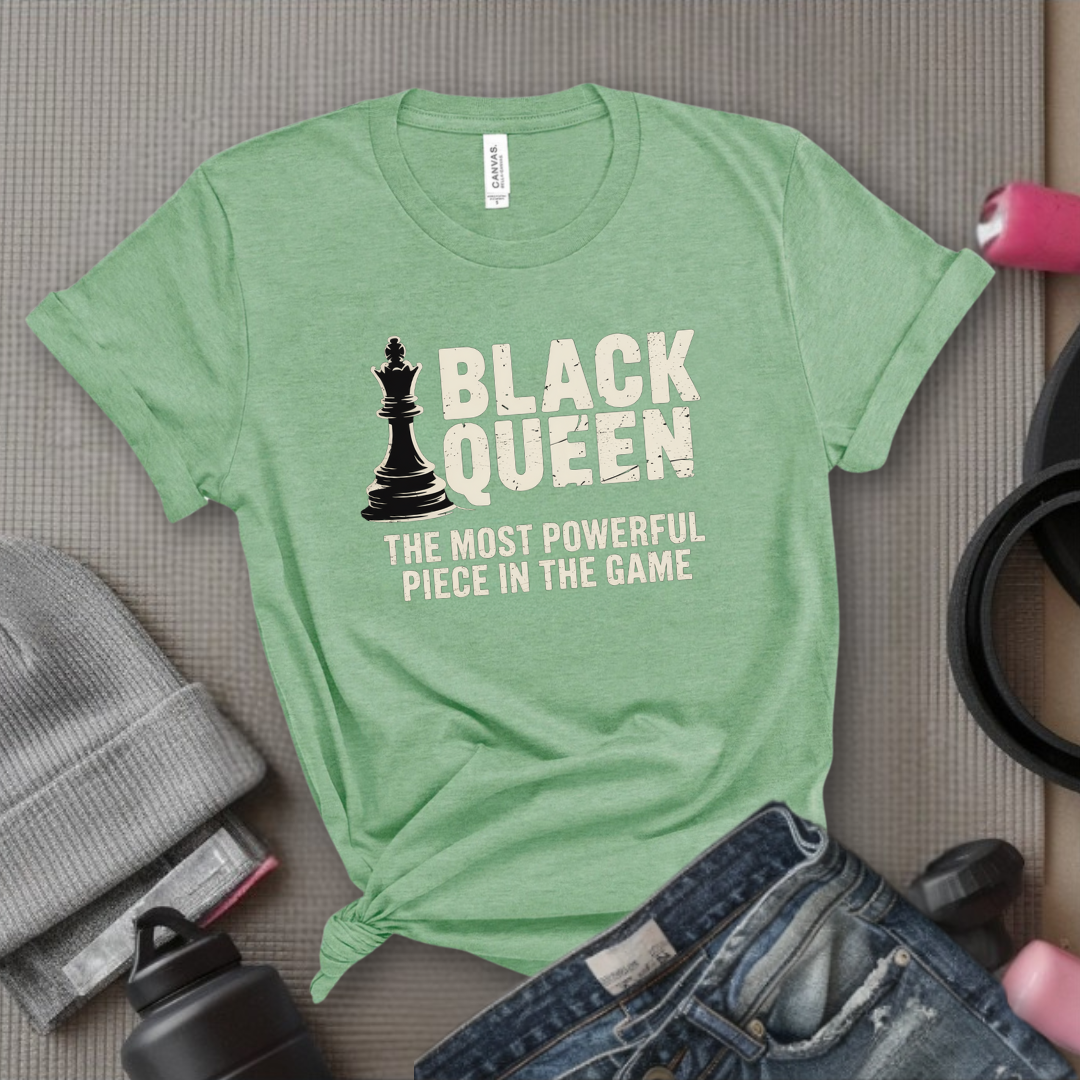 Black Queen The Most Powerful Piece In The Game - Women Empowerment Tee - Gift for Her - Bella Canvas 3001