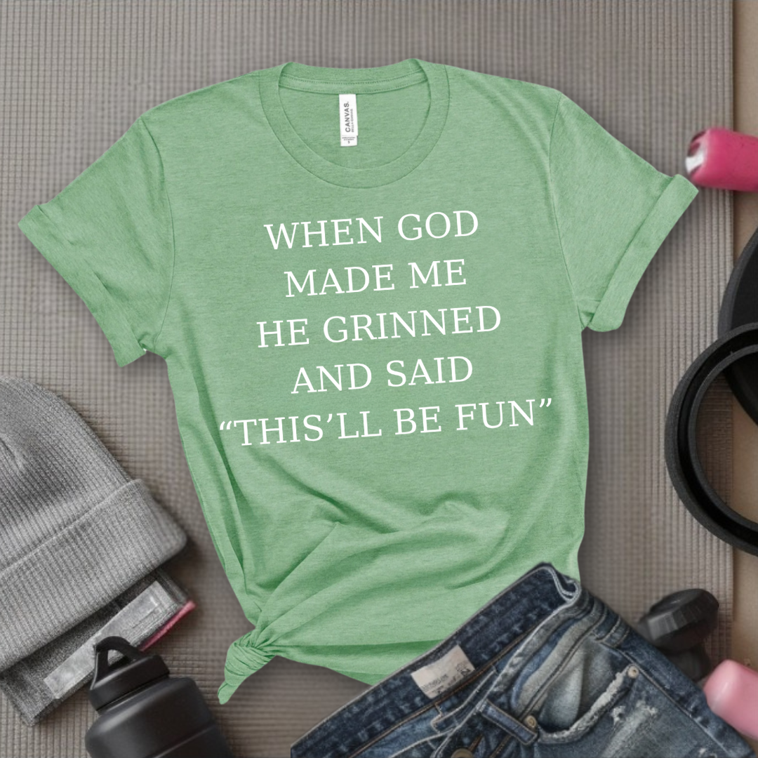 When God Made Me - Girl Power Inspirational T-Shirt - Women Empowerment Tee - Gift for Her - Bella Canvas 3001