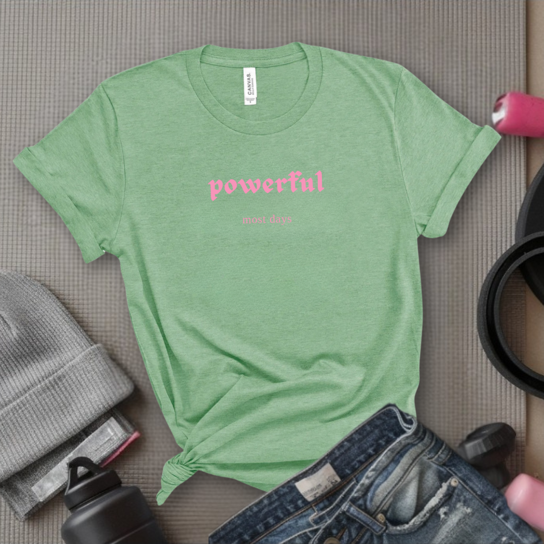 Powerful Most Days - Women Empowerment Tshirt - Unisex Jersey Short Sleeve Shirt - Gift for Feminists - Bella Canvas 3001