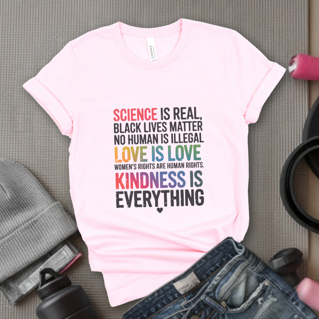 Science Is Real Black Lives Matter - Women Empowerment Tshirt - Gift for Strong Women, Feminists - Bella Canvas 3001