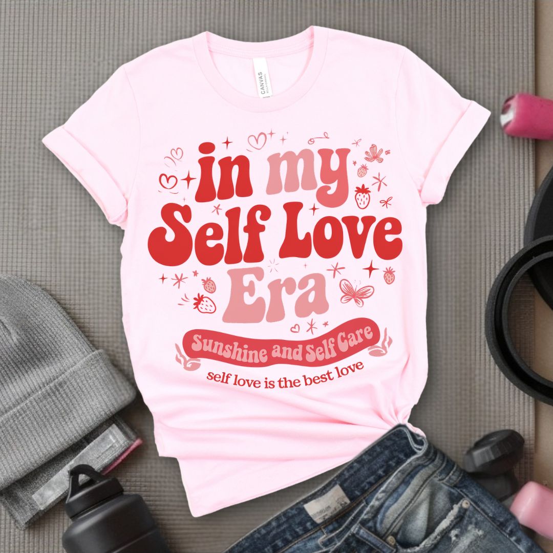 In My Self Love Era - Feminist T-Shirt - Women Empowerment Tee - Bella Canvas 3001