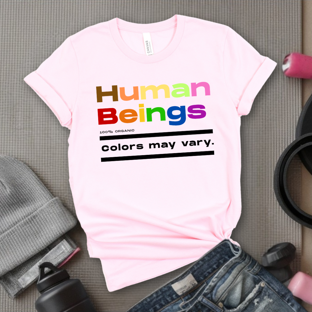 Human Beings 100% Organic Colors May Vary. - Women Empower Feminist Tee - Bella Canvas 3001