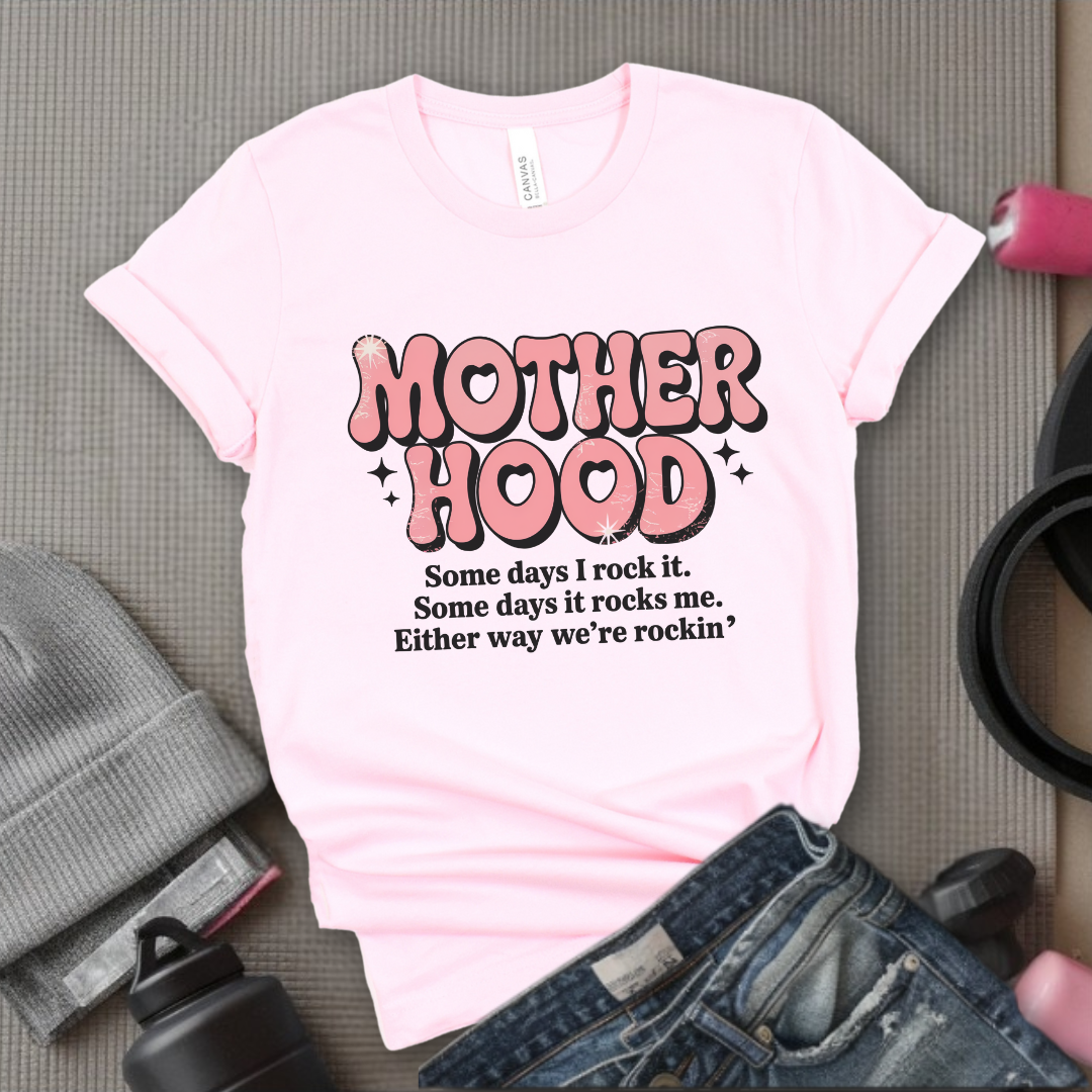 Motherhood Some Days I Rock It Some Days It Rocks Me - Mother's Day Gifts - Women Empower Feminist Tee - Bella Canvas 3001