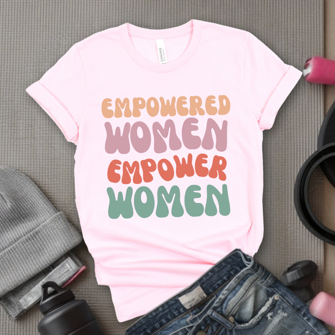 Empowered Women Empower Women Shirt - Feminism T-shirt - Women Support Women Shirt - Retro Women Empowerment Shirt - Self Gift - Bella Canvas 3001