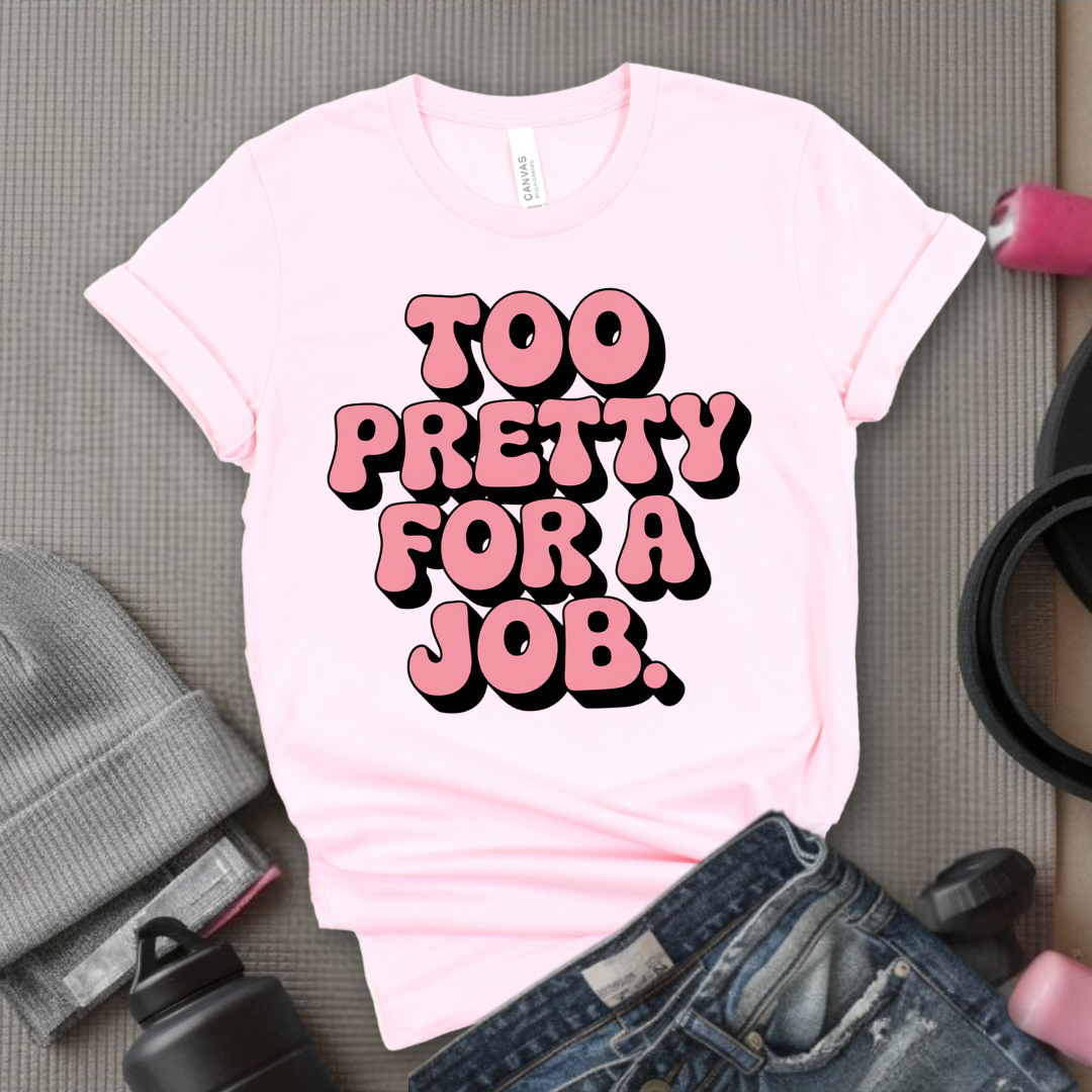 Too Pretty For A Job Y2K T-shirt - 2000s Aesthetic Tee, 90s Unisex Shirt, Y2K Feminist Coquette Tshirt - Bella Canvas 3001