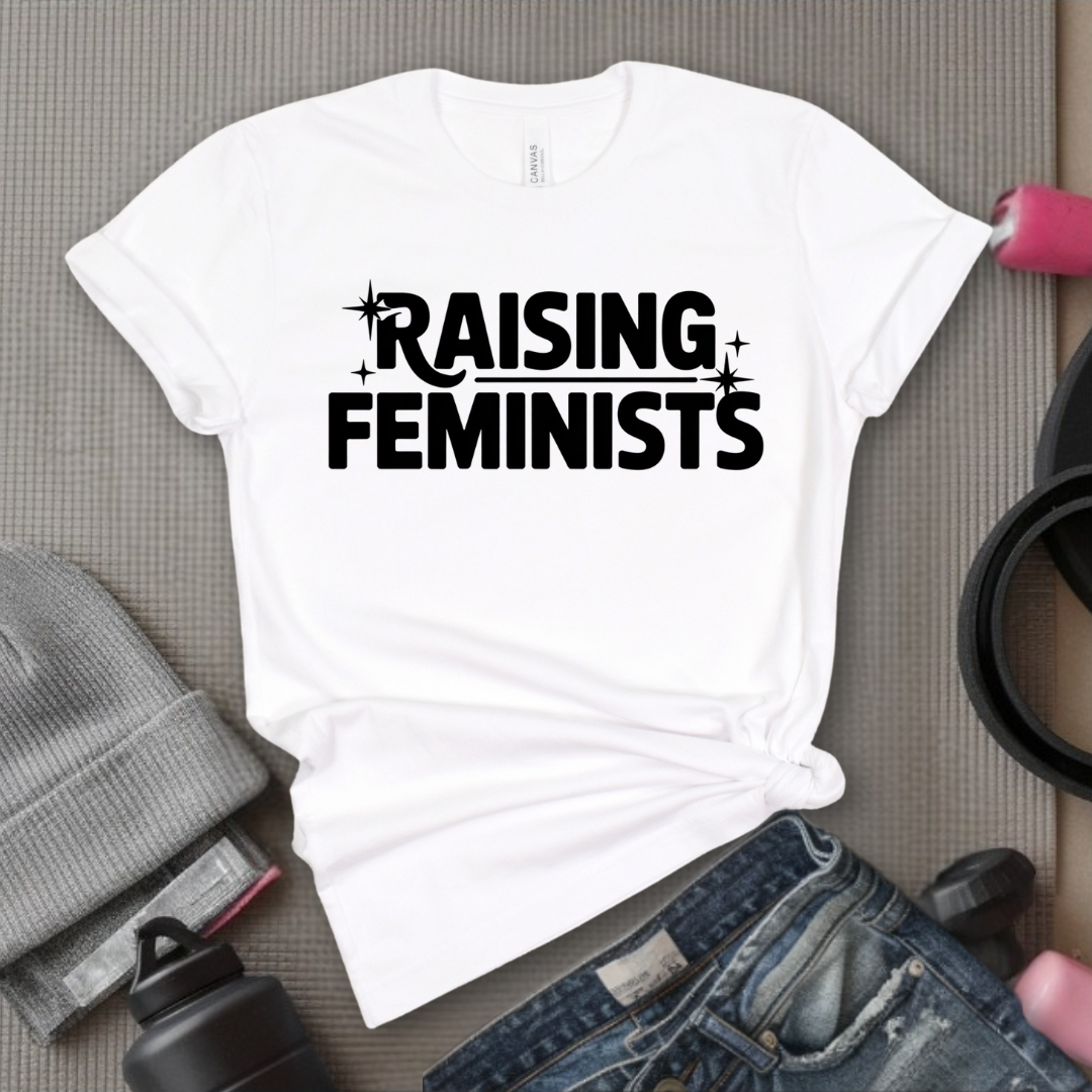 Raising Feminists - Mother's Day Gifts - Women Empower Feminist Tee - Bella Canvas 3001