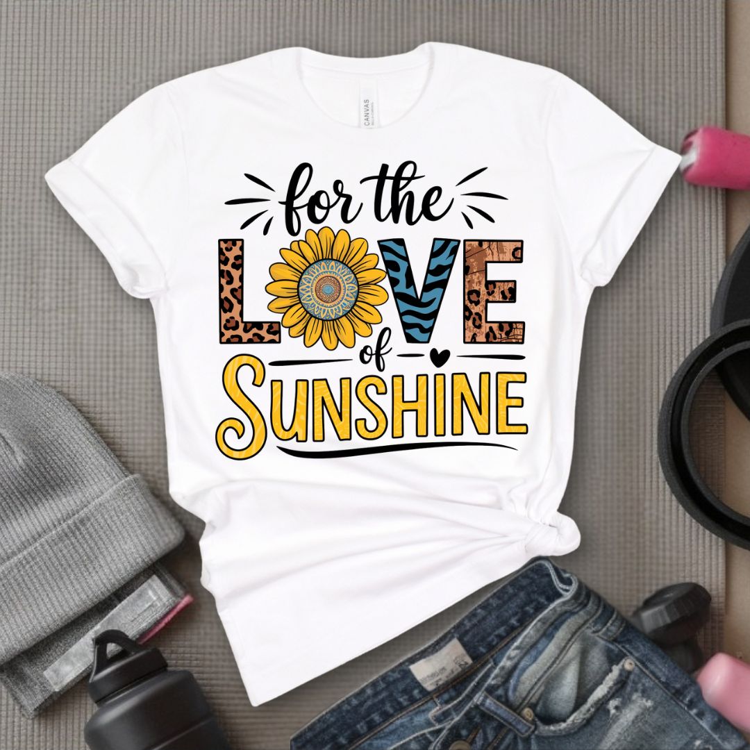 For The Love Of Sunshine - Feminist T-Shirt - Women Empowerment Tee - Bella Canvas 3001