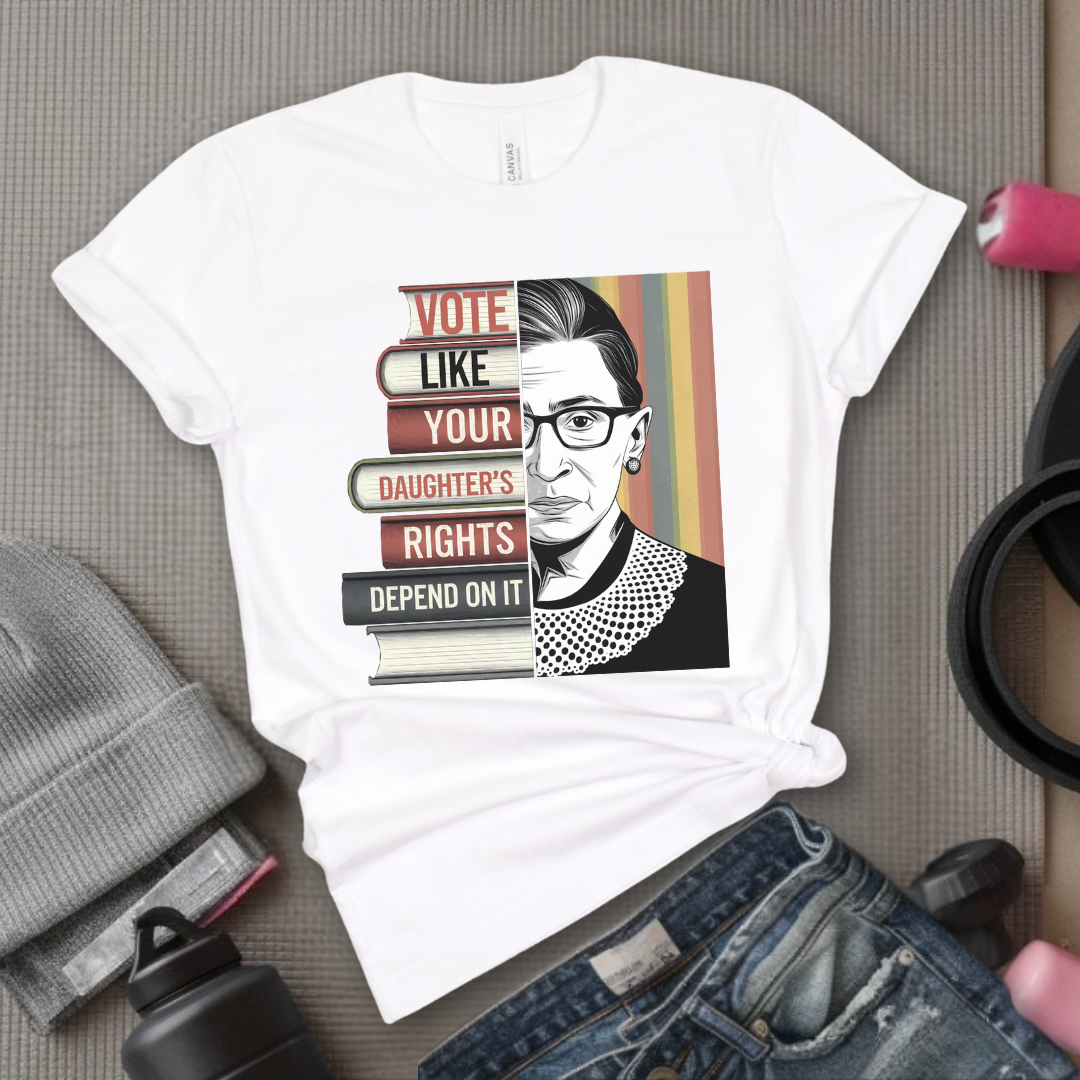 Vote Like Your Daughter’s Rights Depend On It - Girl Power Inspirational T-Shirt - Women Empowerment Tee - Gift for Her - Bella Canvas 3001