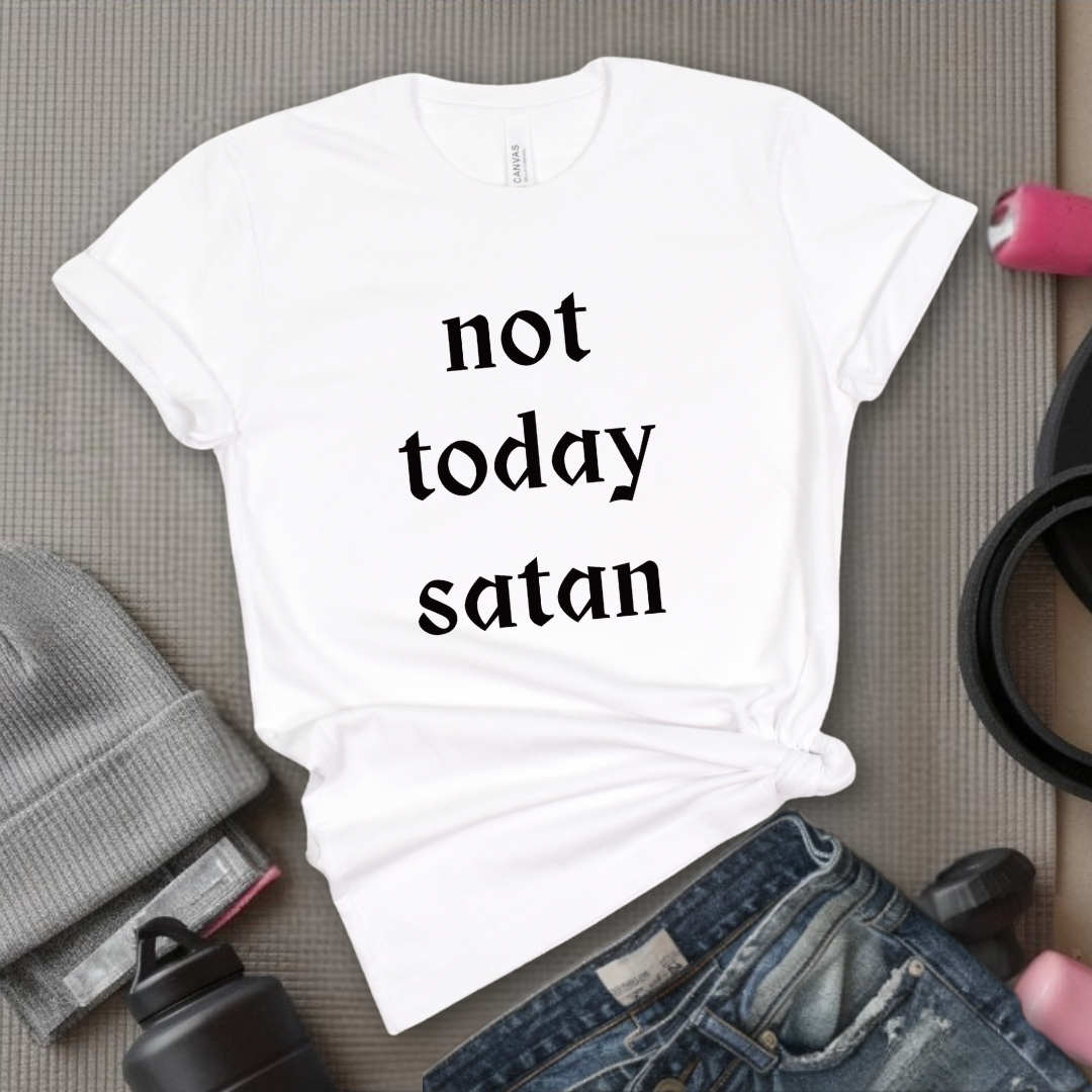 Not Today Satan Tshirt -  Women Empowerment Feminism Quote T-Shirt - Gift for Her - Bella Canvas 3001