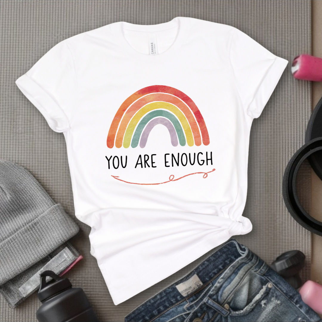 You Are Enough - Girl Power Inspirational T-Shirt - Women Empowerment Tee - Gift for Her - Bella Canvas 3001